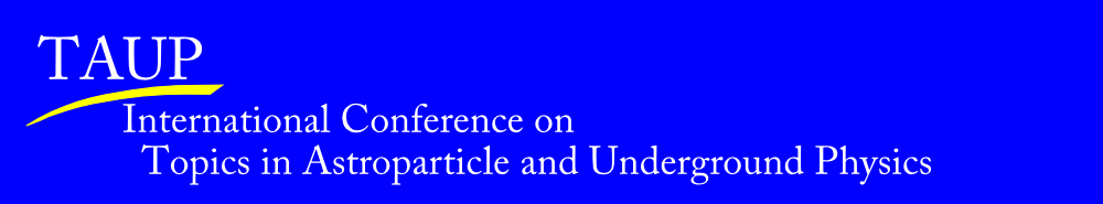 TAUP - International Conference on Topics in Astroparticle and Underground Physics